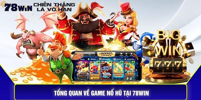 Điểm qua những nét chính về game nổ hũ uy tín